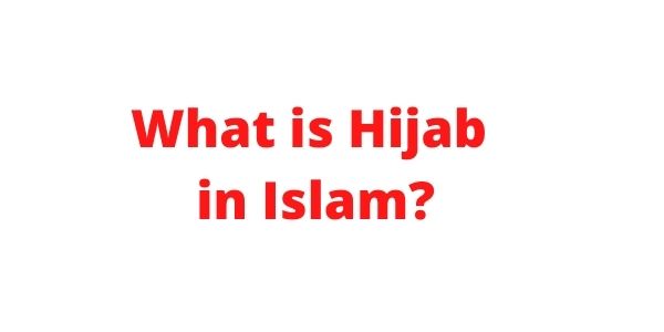 What is Hijab in Islam